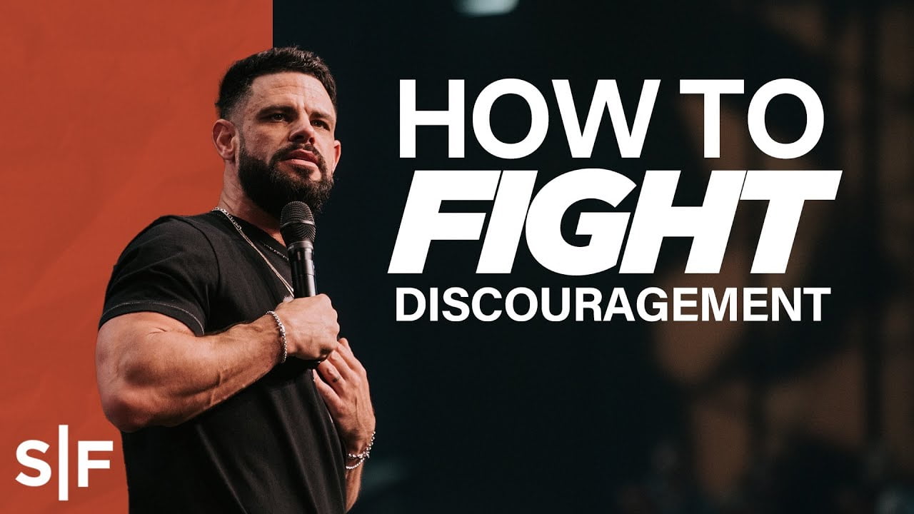 Steven Furtick - How To Fight Discouragement