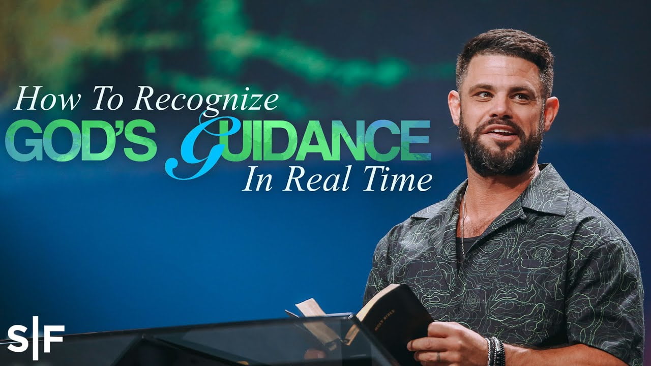 Steven Furtick - How To Recognize God's Guidance In Real Time