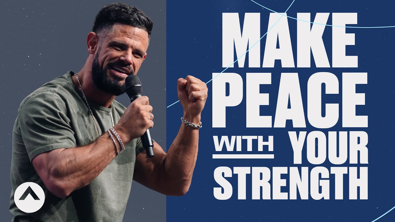 Steven Furtick - Make Peace With Your Strength