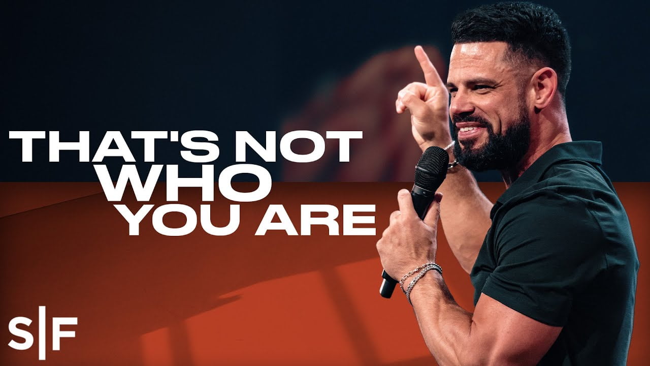 Steven Furtick That's Not Who You Are » Online Sermons 2024