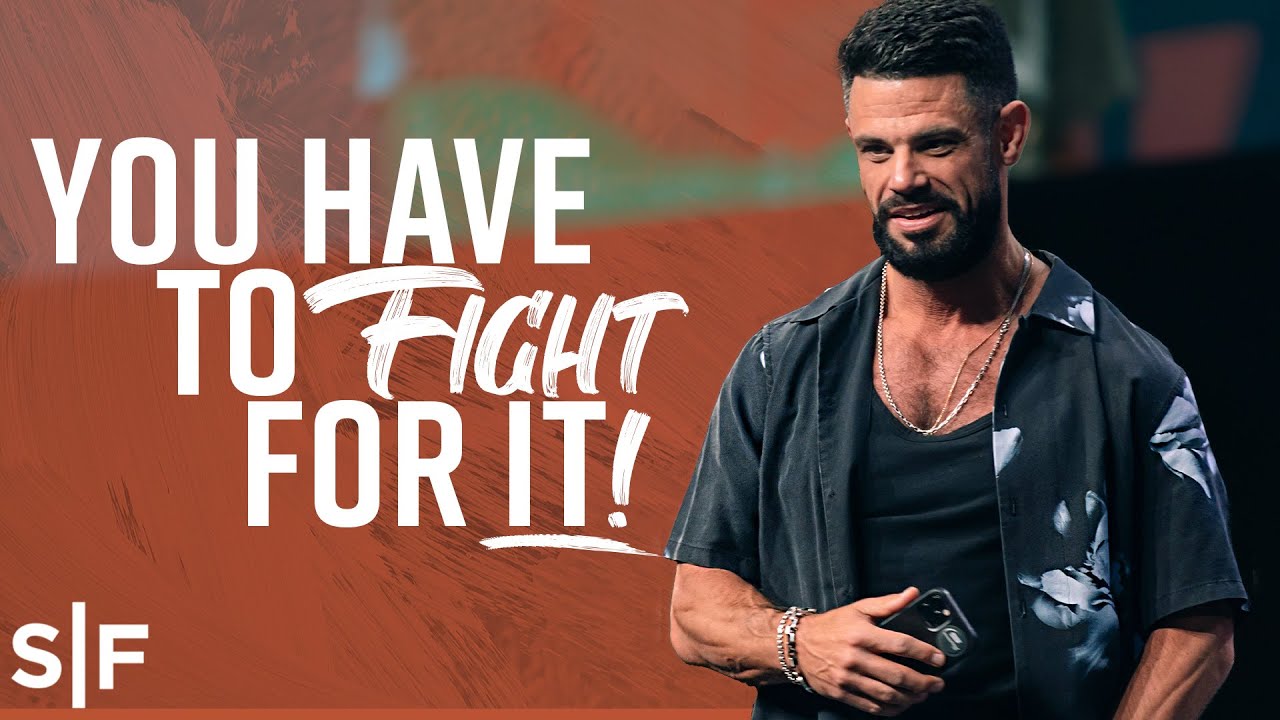 Steven Furtick - You Have To Fight For It!