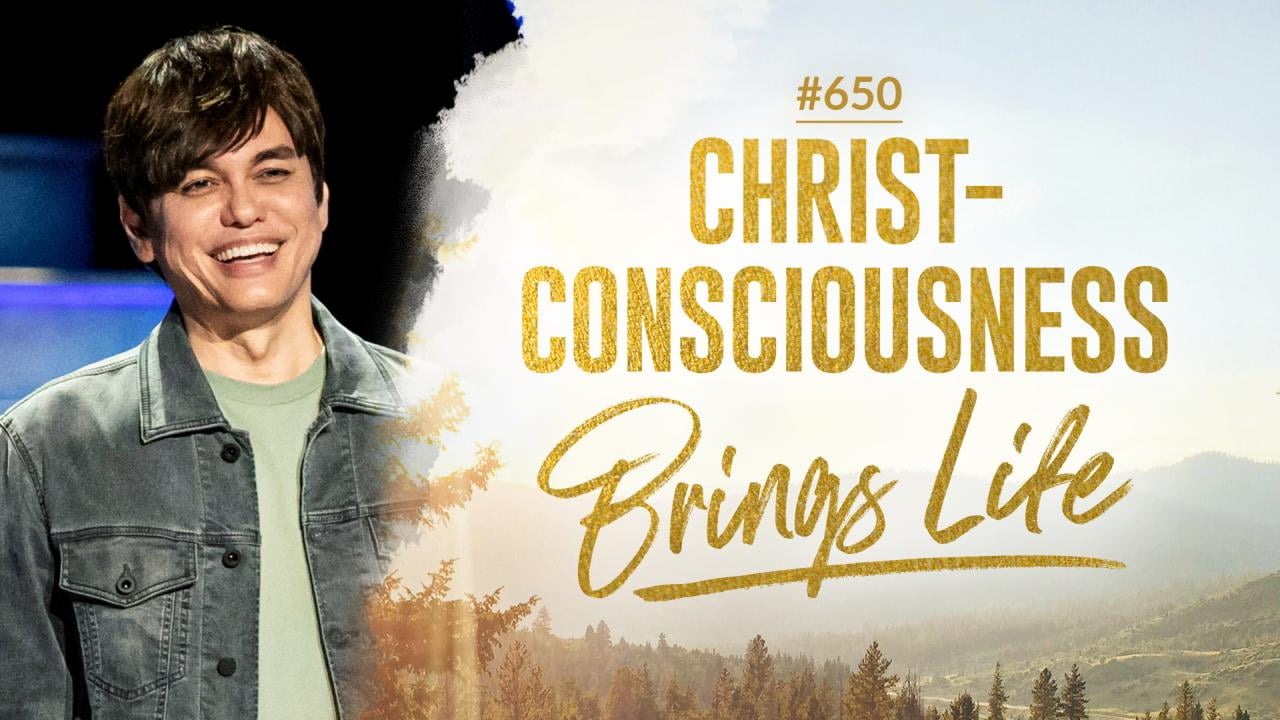 #650 - Joseph Prince - Christ-Consciousness Brings Life - Highlights