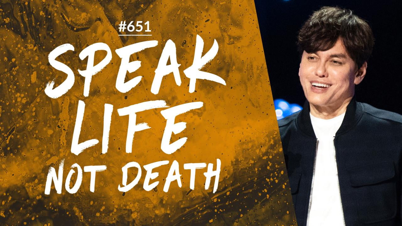 #651 - Joseph Prince - Speak Life Not Death - Highlights