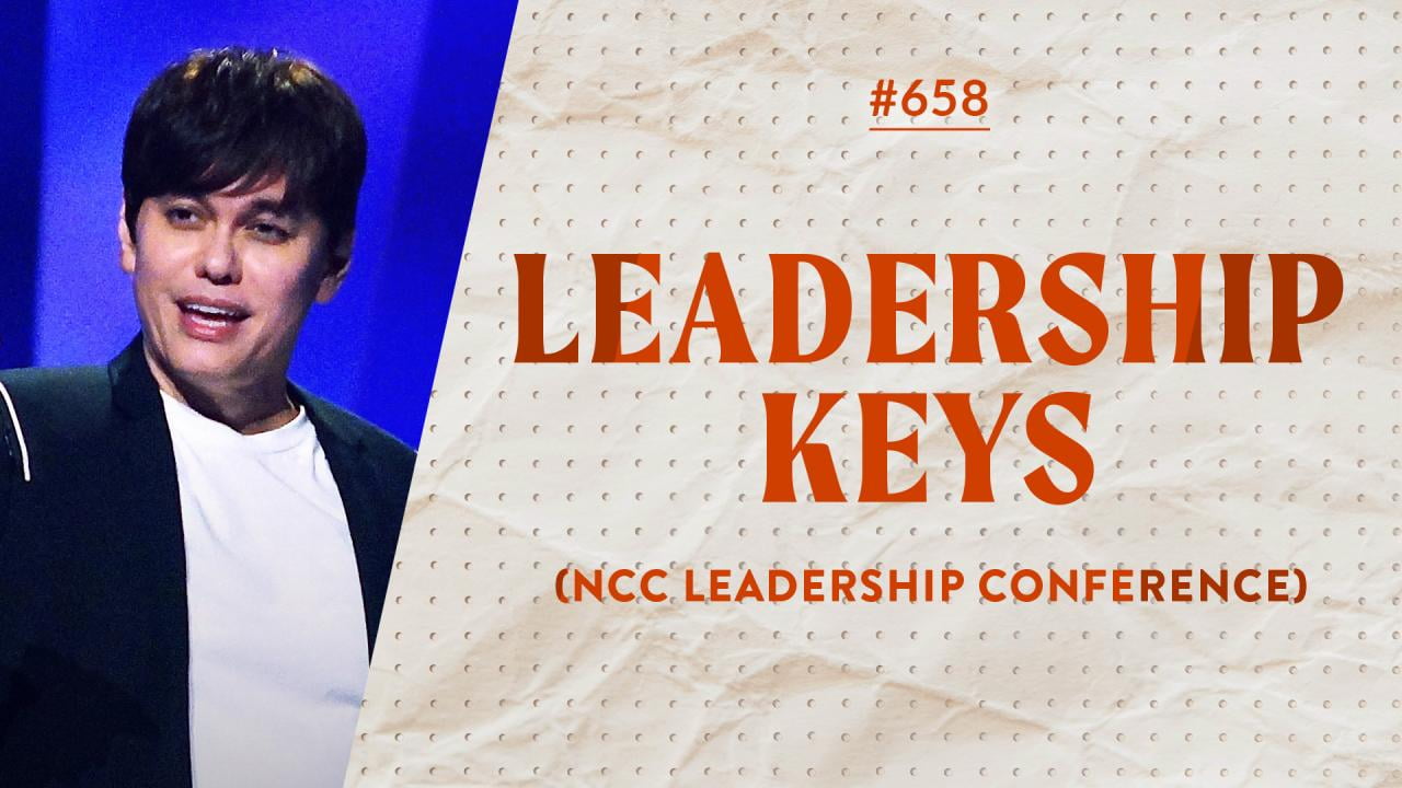 #658 - Joseph Prince - Leadership Keys (NCC Leadership Conference) - Highlights