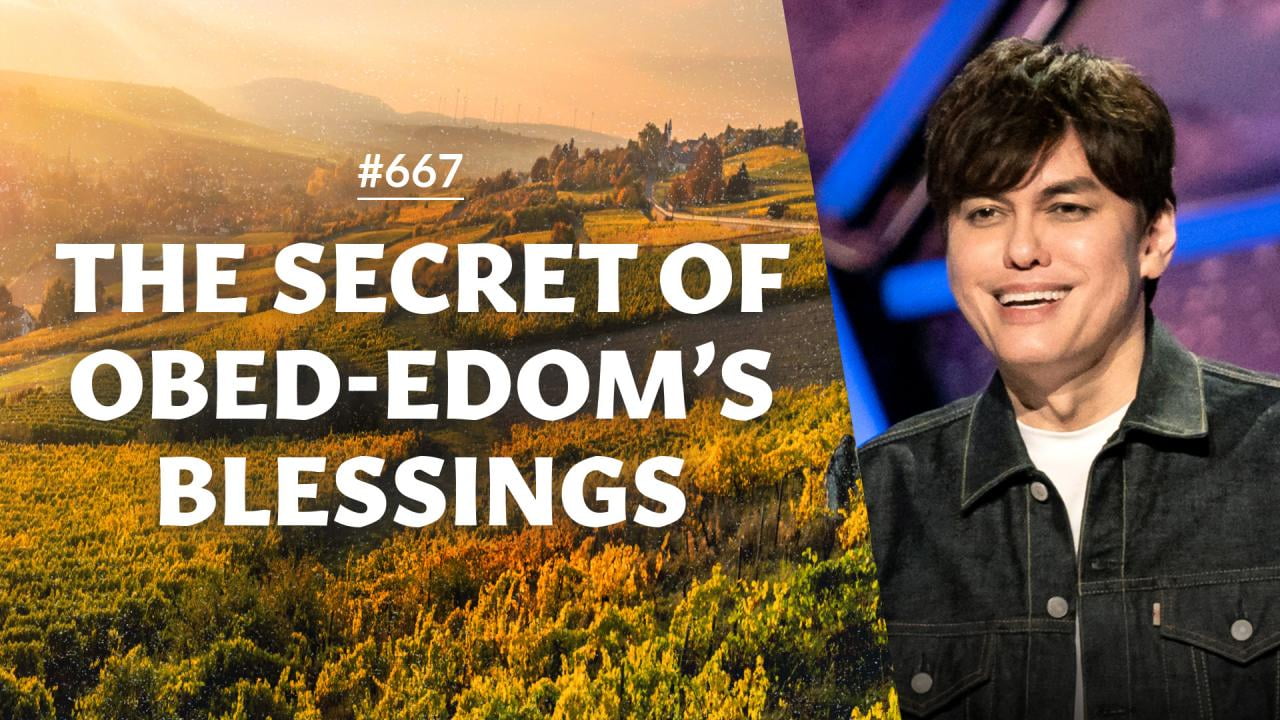#667 - Joseph Prince - The Secret of Obed-Edom's Blessings - Part 1