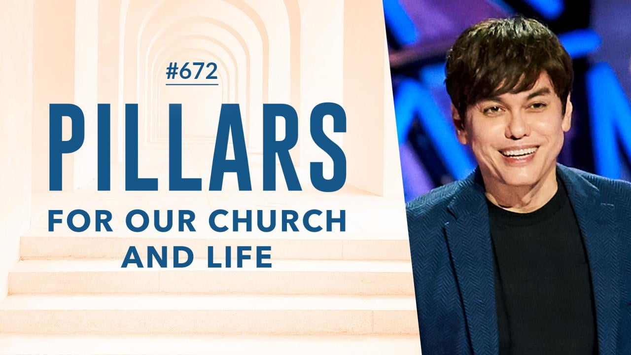 #672 - Joseph Prince - Pillars For Our Church And Life - Part 2