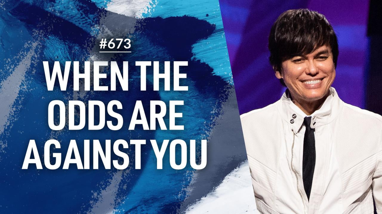 #673 - Joseph Prince - When The Odds Are Against You - Part 2