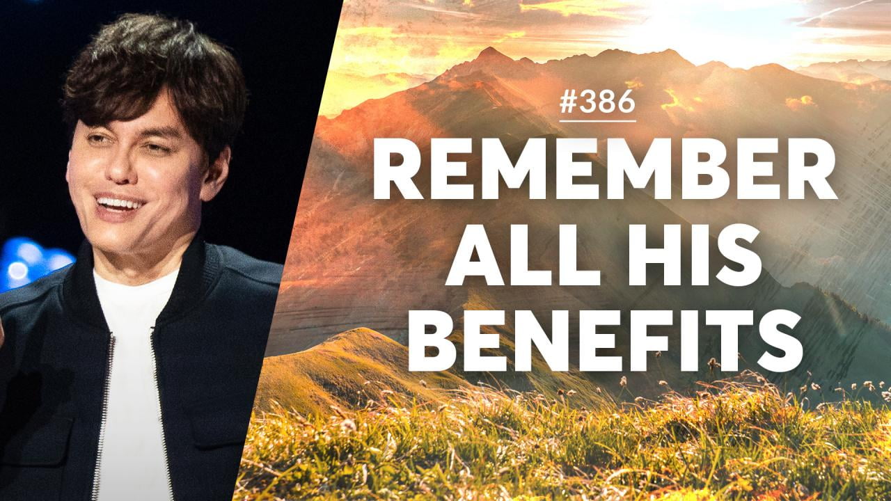 #675 - Joseph Prince - Remember All His Benefits - Part 1