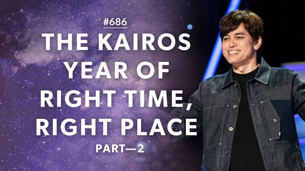 #686 - Joseph Prince - The Kairos Year of Right Time, Right Place 2 - Part 3