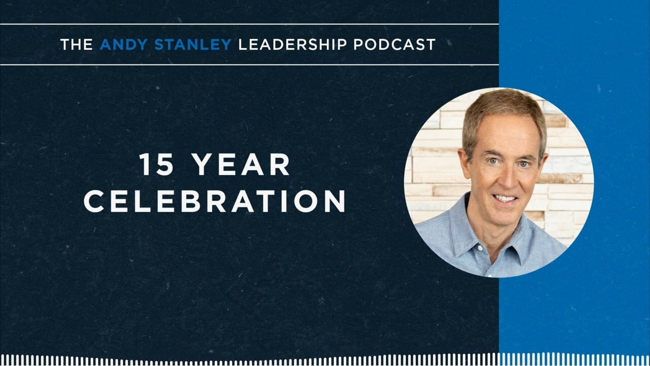 Andy Stanley - 15 Year Celebration