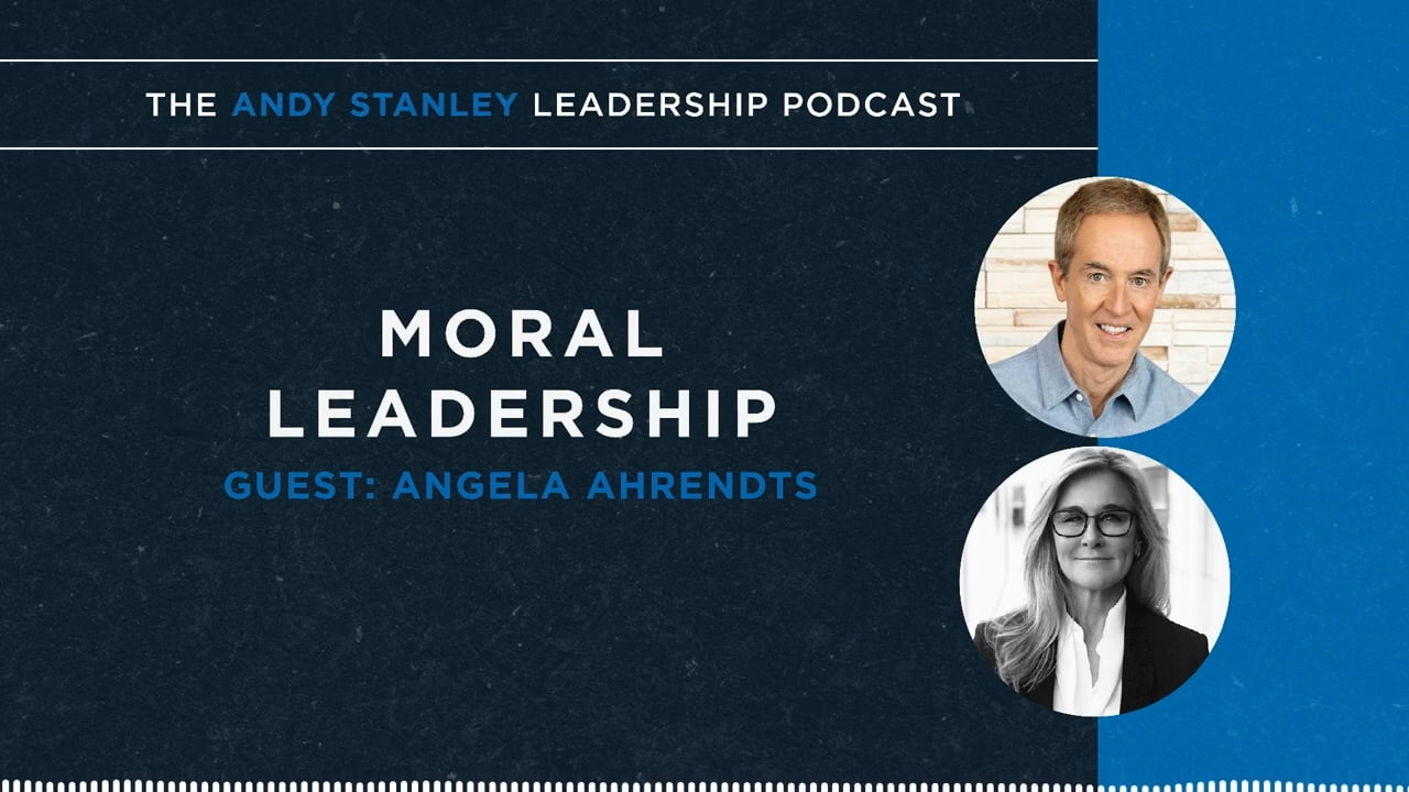 Andy Stanley - Moral Leadership with Angela Ahrendts