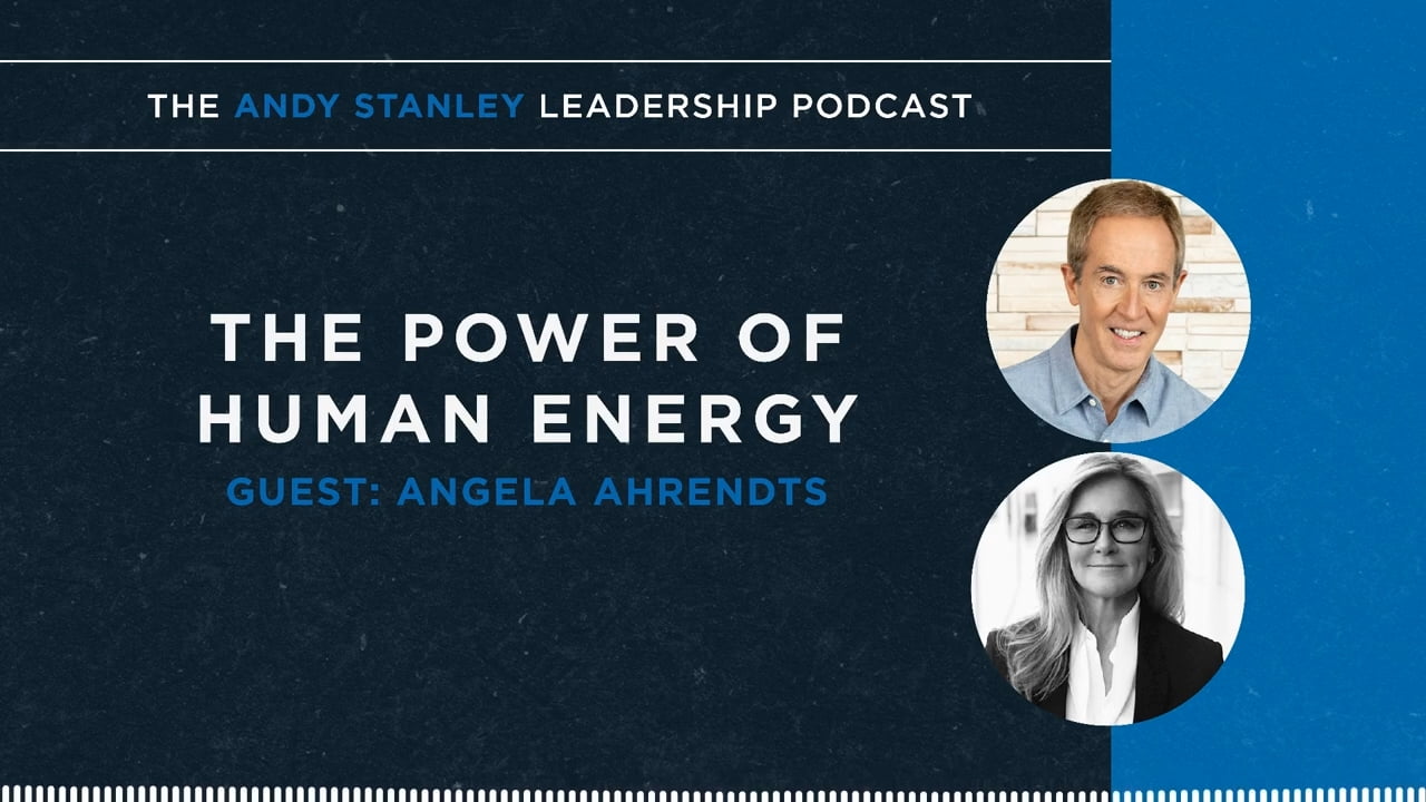 Andy Stanley - The Power of Human Energy with Angela Ahrendts