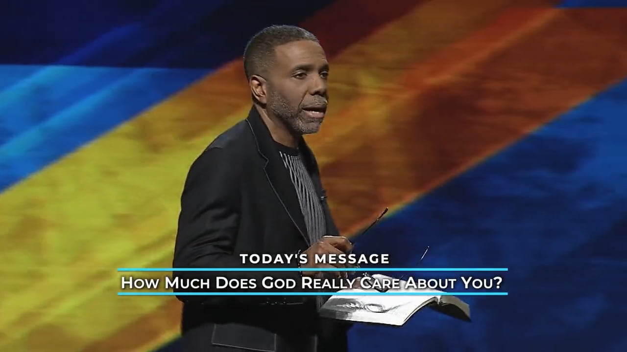 Creflo Dollar - How Much Does God Really Care About You
