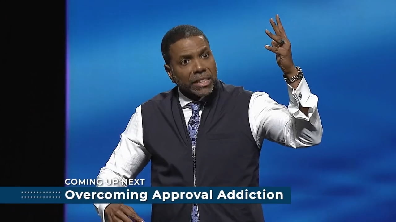 Creflo Dollar - Overcoming Approval Addiction