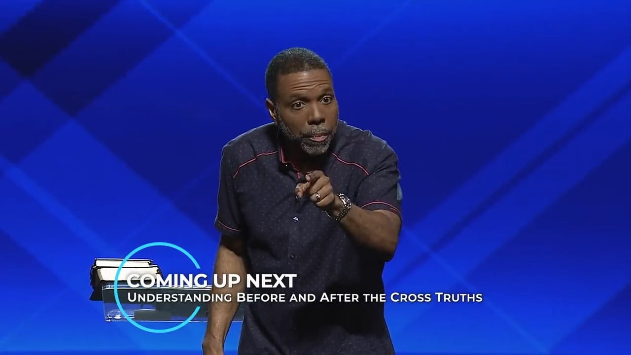 Creflo Dollar - Understanding Before and After The Cross Truths - Part 1