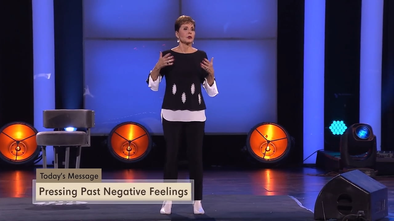 Joyce Meyer - Pressing Past Negative Feelings - Part 1