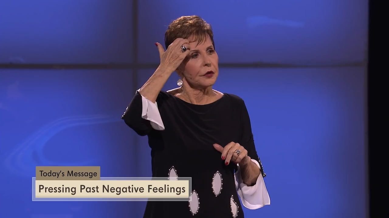 Joyce Meyer - Pressing Past Negative Feelings - Part 2