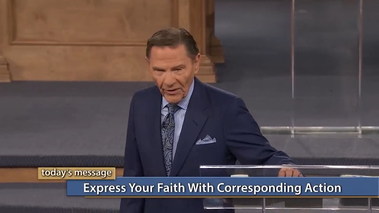 Kenneth Copeland - Express Your Faith With Corresponding Action