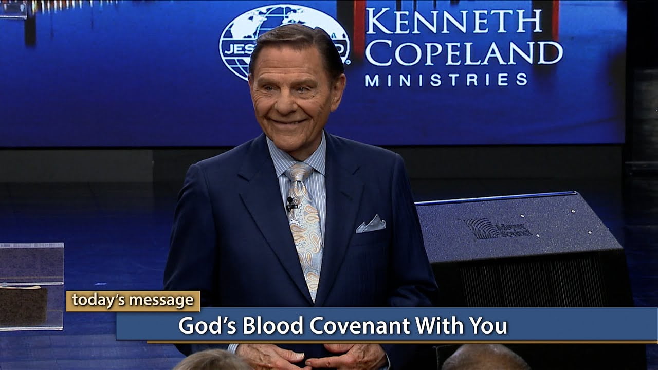 Kenneth Copeland - God's Blood Covenant With You