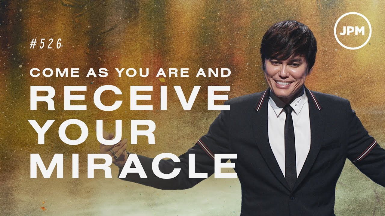 #526 - Joseph Prince - Come As You Are And Receive Your Miracle - Part 1