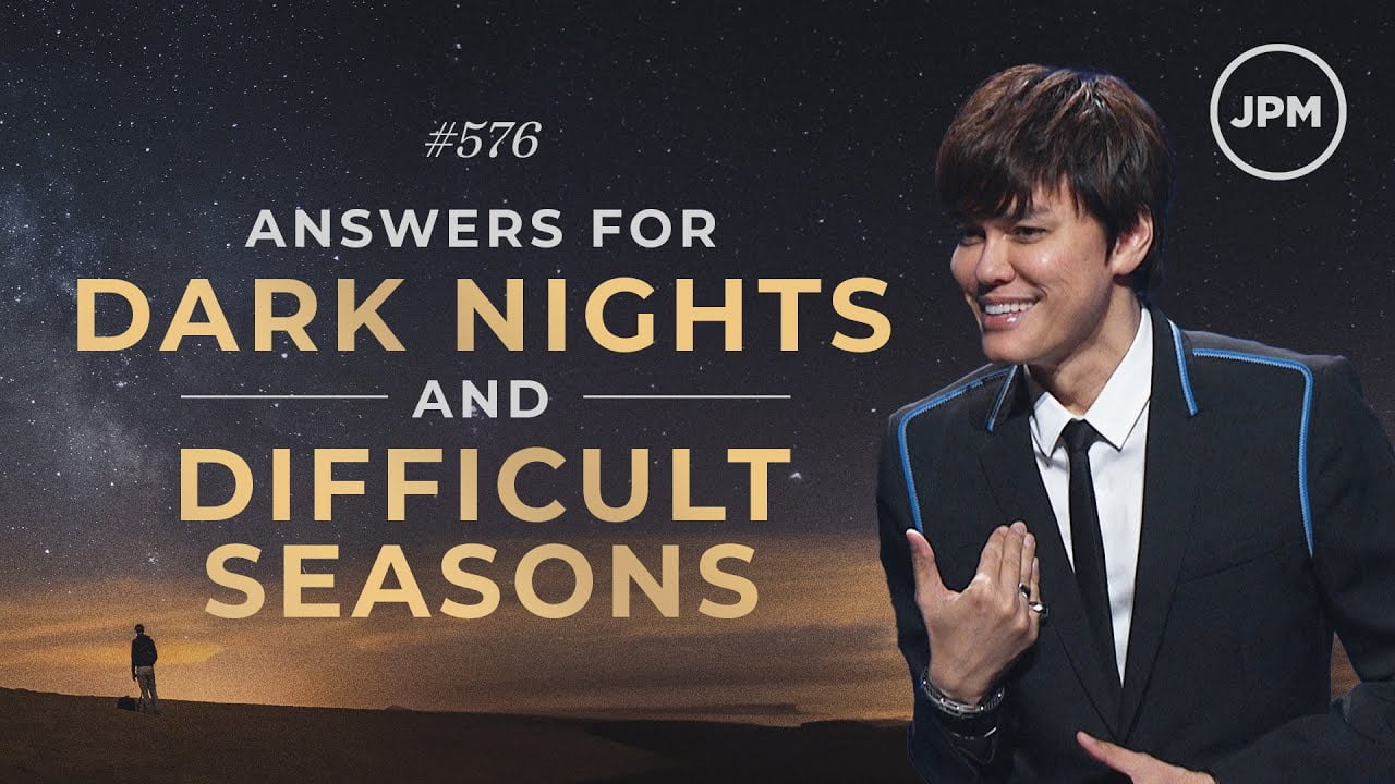 #576 - Joseph Prince - Answers For Dark Nights And Difficult Seasons - Part 1