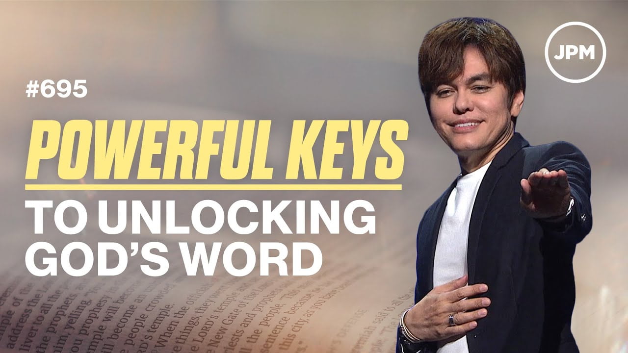 #695 - Joseph Prince - Powerful Keys To Unlocking God's Word - Part 1