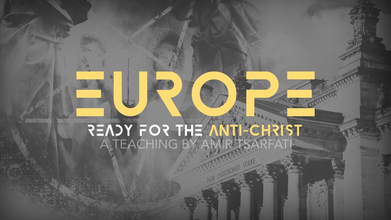Amir Tsarfati - Europe, Ready for the Antichrist
