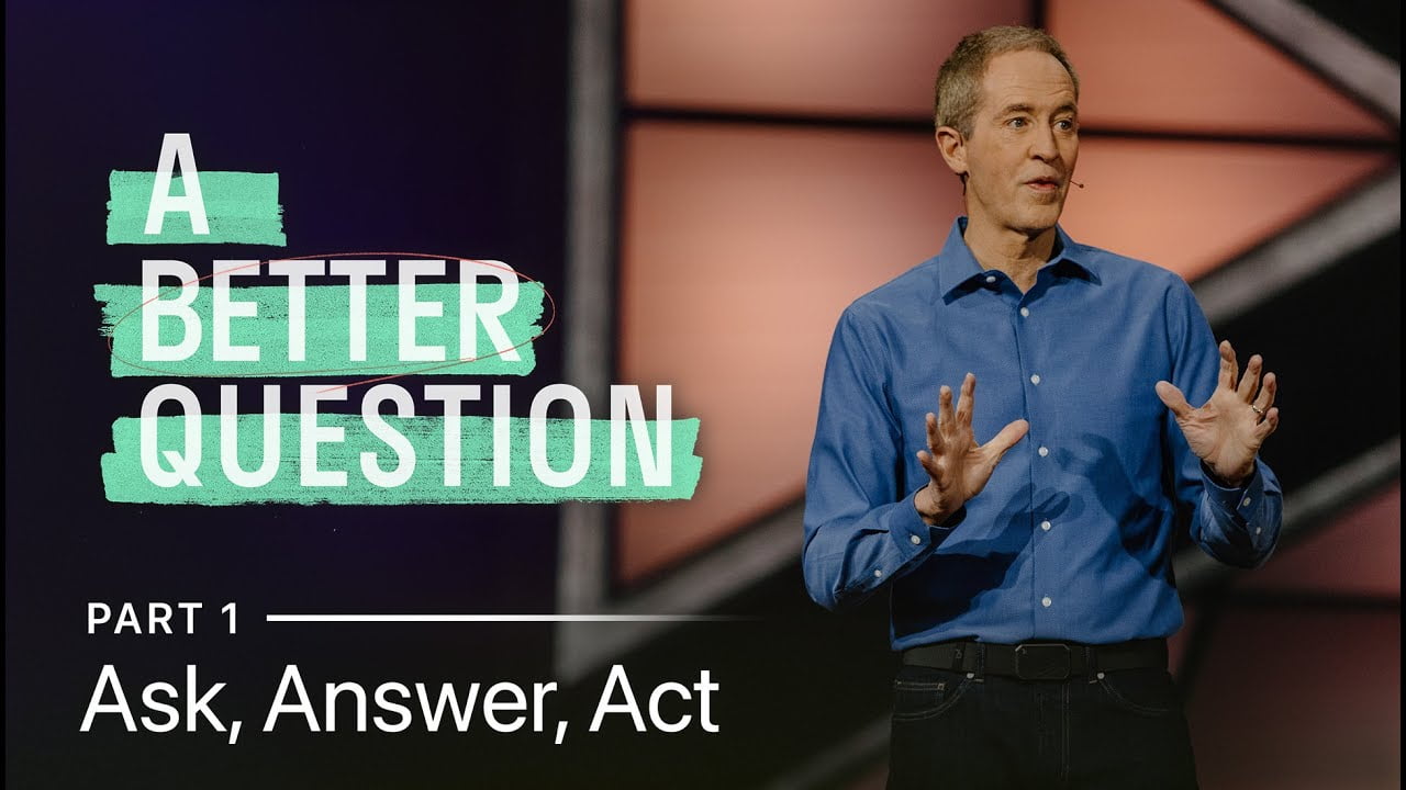 Andy Stanley - Ask, Answer, Act