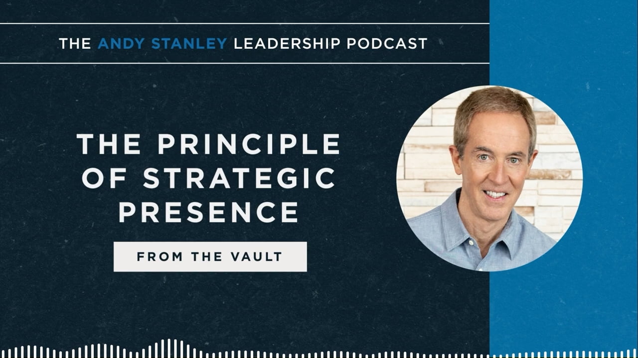 Andy Stanley - The Principle of Strategic Presence