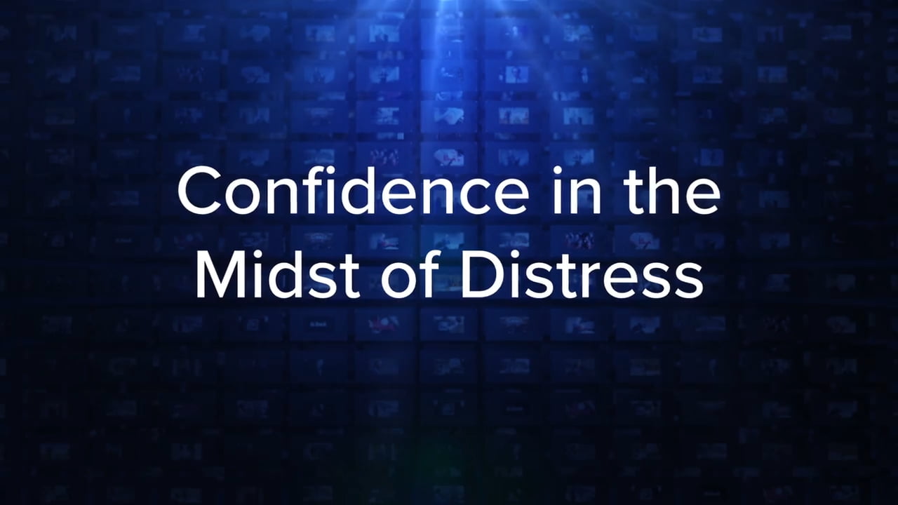 Charles Stanley - Confidence in the Midst of Distress