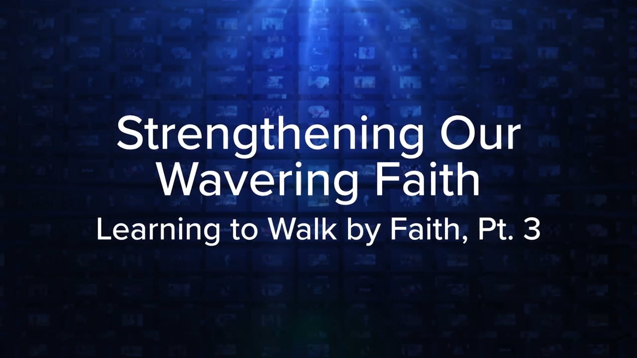 Charles Stanley - Strengthening Our Wavering Faith