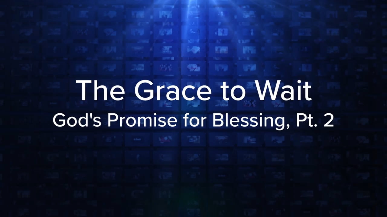 Charles Stanley - The Grace to Wait