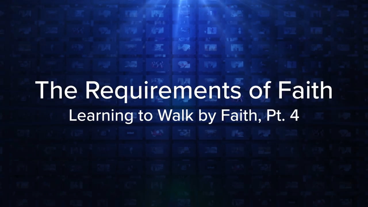 Charles Stanley - The Requirements of Faith