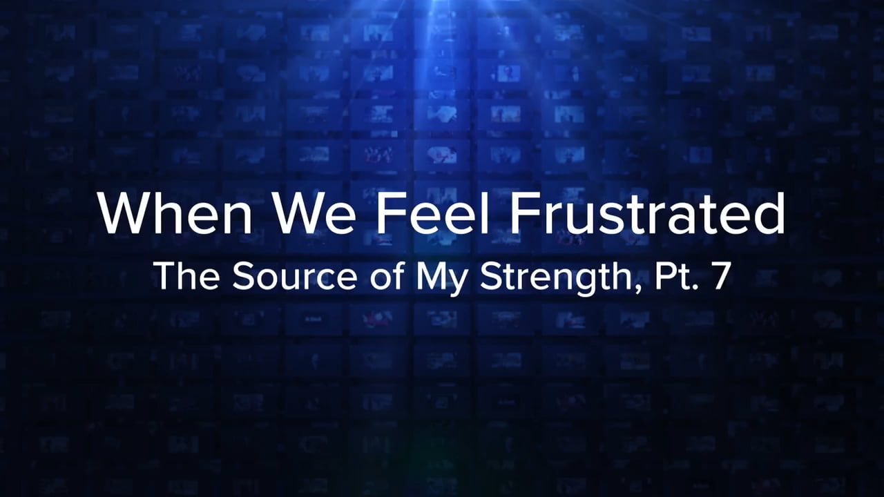 Charles Stanley - When We Feel Frustrated