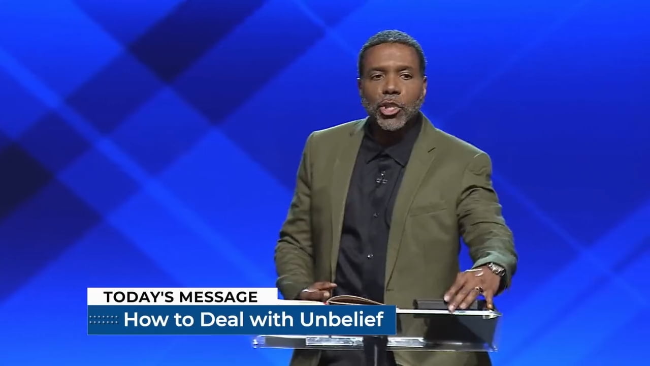 Creflo Dollar - How To Deal With Unbelief - Part 1