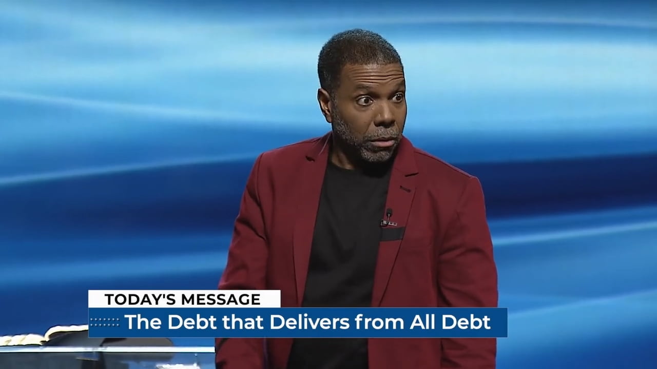 Creflo Dollar - The Debt That Delivers From All Debt - Part 3