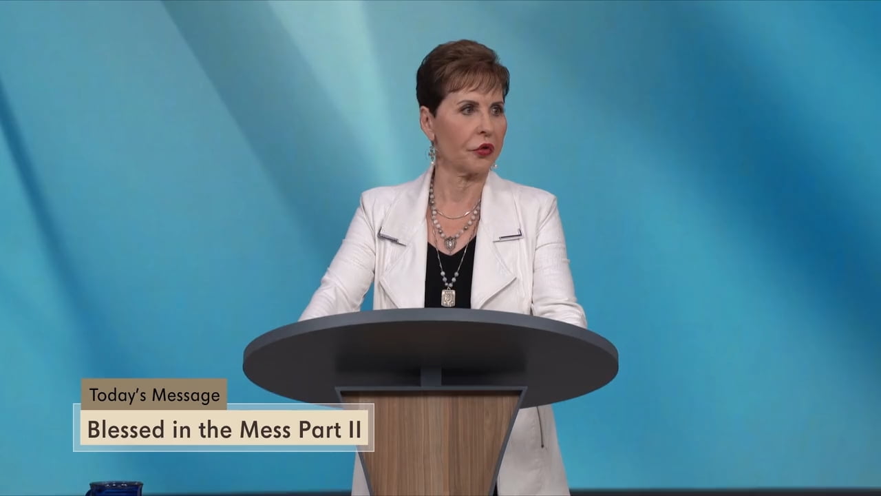 Joyce Meyer - Blessed in the Mess - Part 2