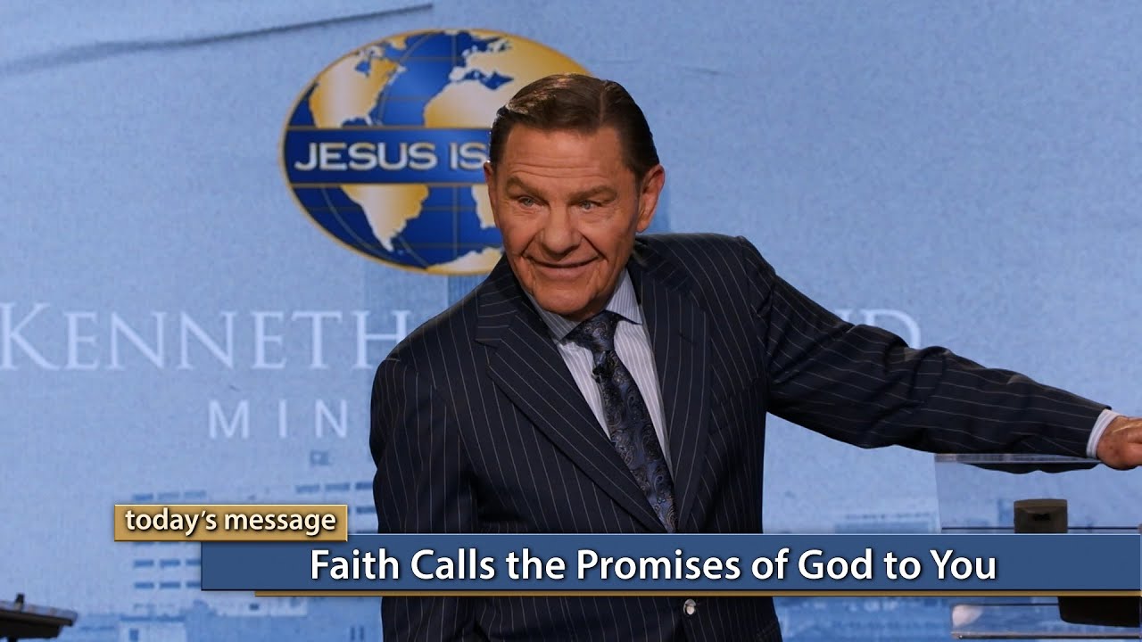 Kenneth Copeland - Faith Calls the Promises of God to You