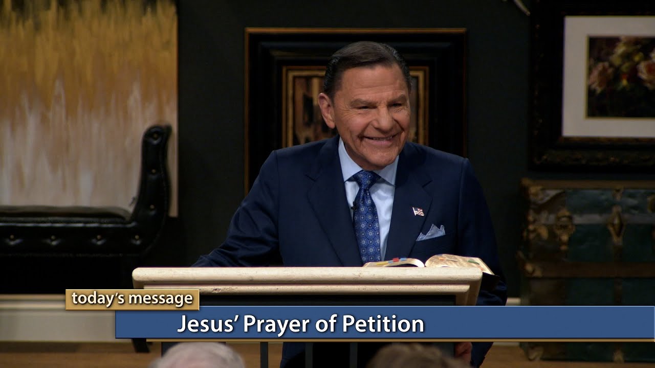 Kenneth Copeland - Jesus' Prayer of Petition
