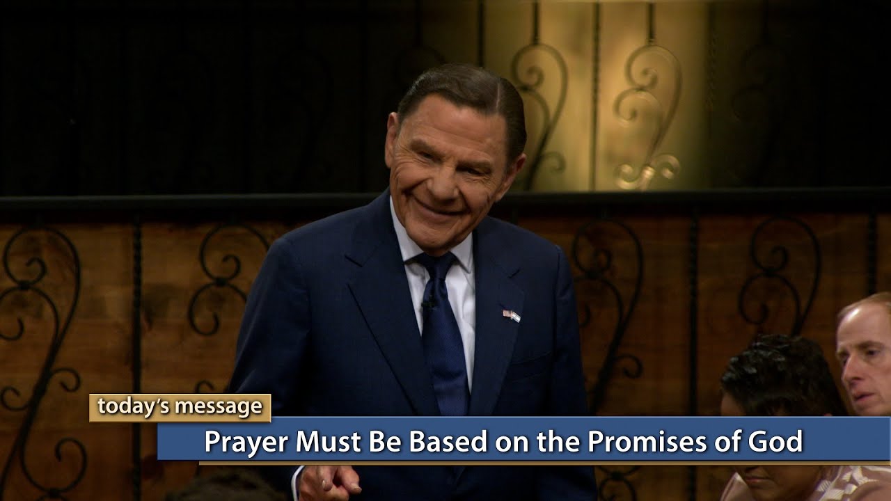 Kenneth Copeland - Prayer Must Be Based on the Promises of God
