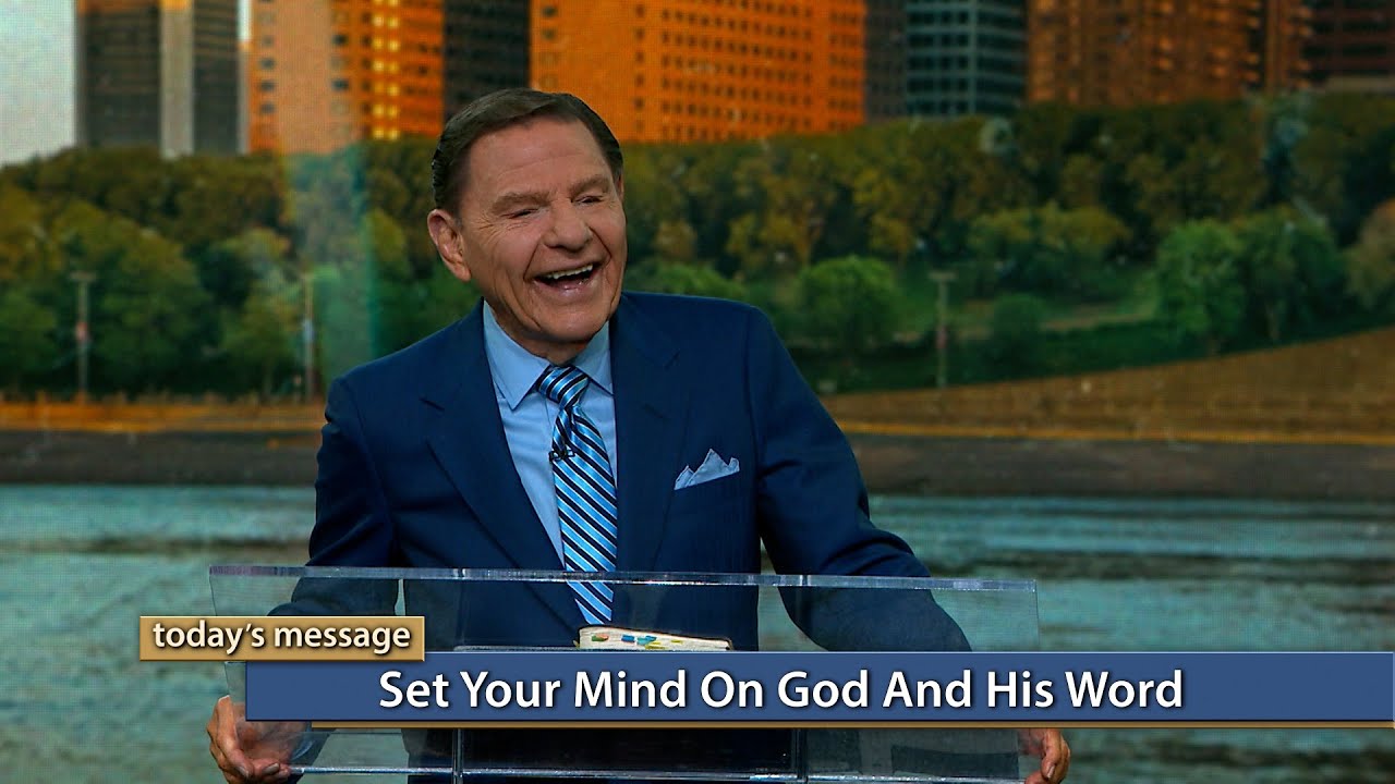 Kenneth Copeland - Set Your Mind on God and His WORD