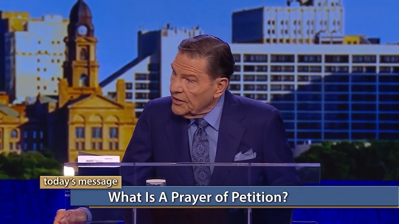 Kenneth Copeland - What Is a Prayer of Petition