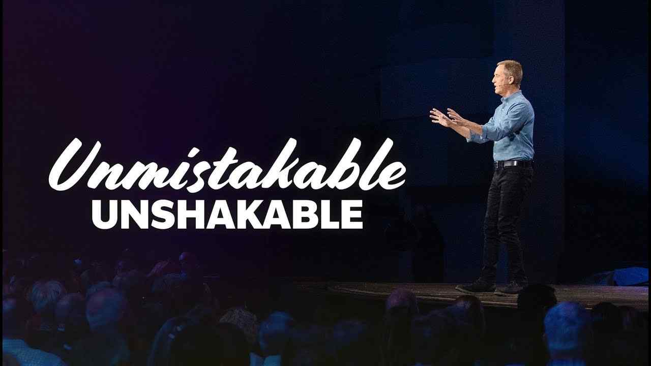 Andy Stanley - Unmistakable, Unshakable