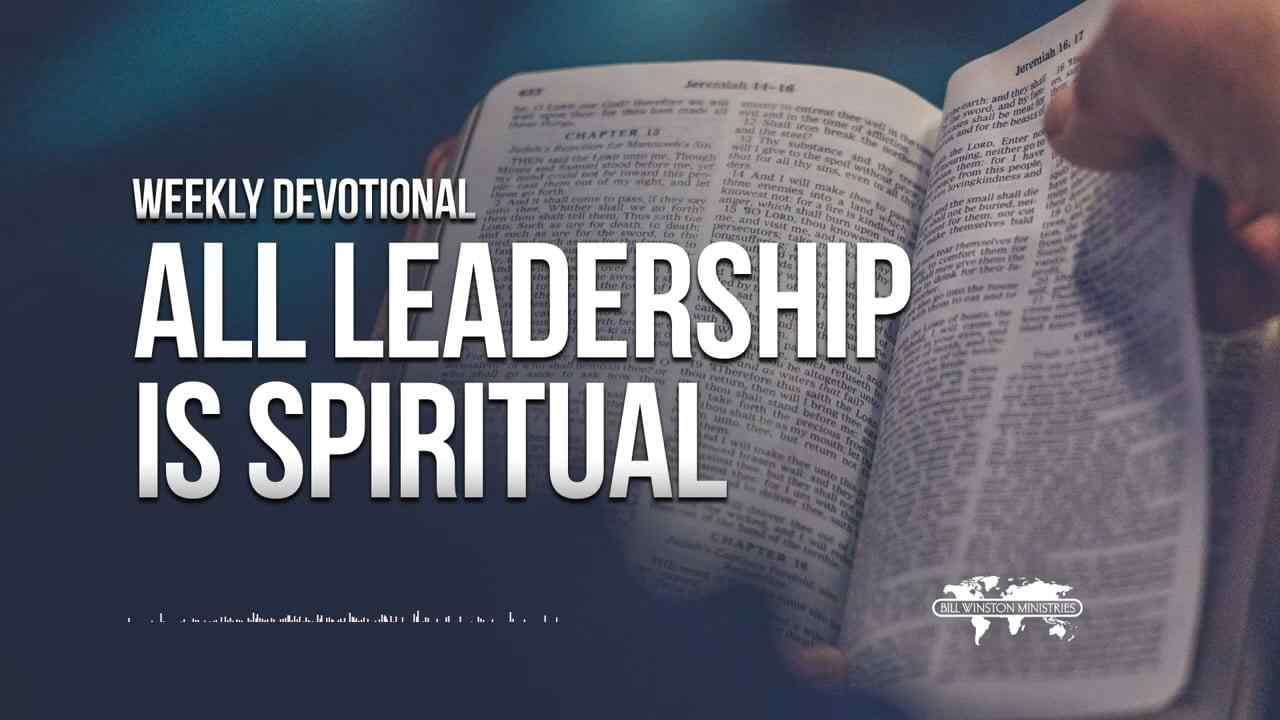 Bill Winston - All Leadership Is Spiritual