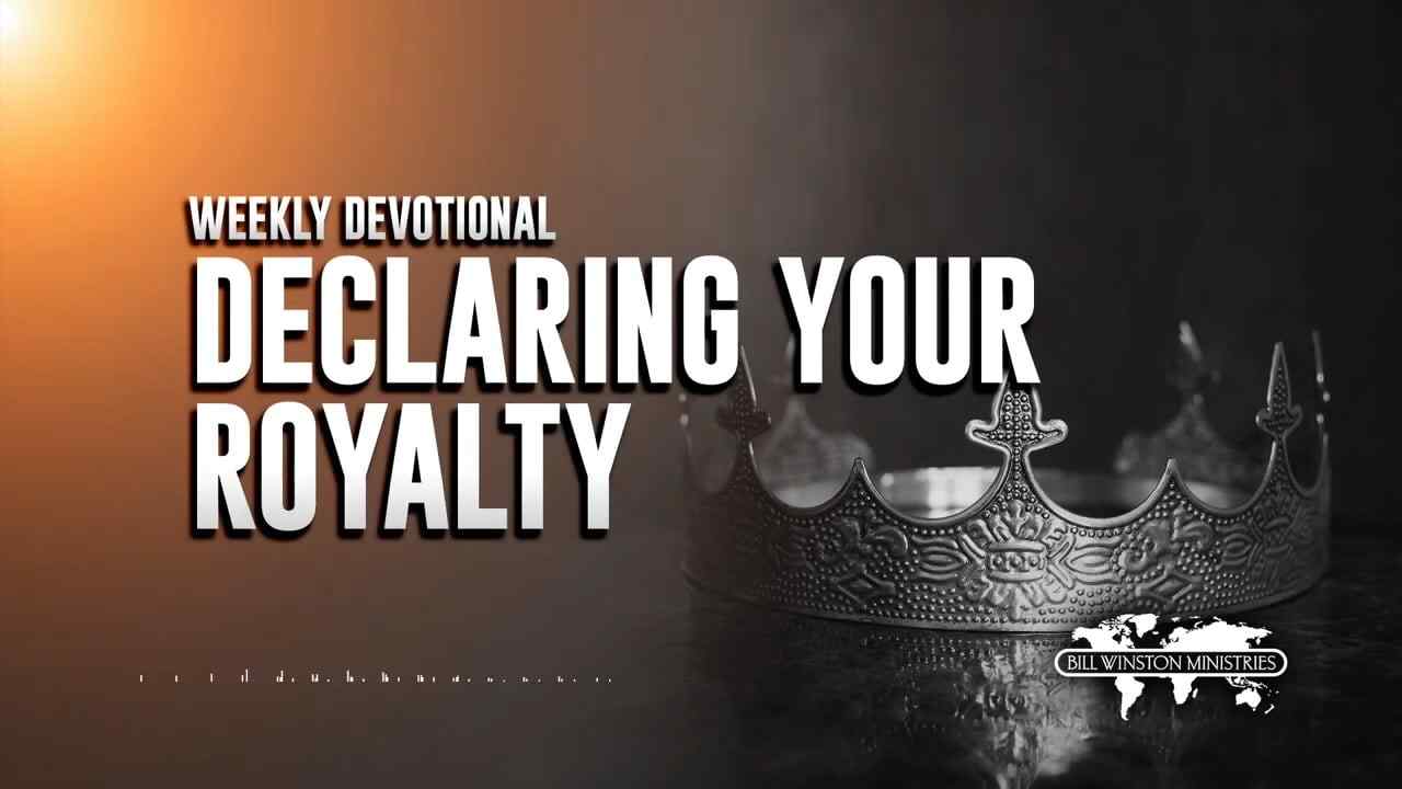 Bill Winston - Declaring Your Royalty