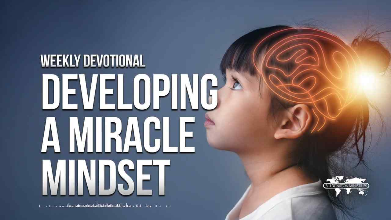 Bill Winston - Developing a Miracle Mindset