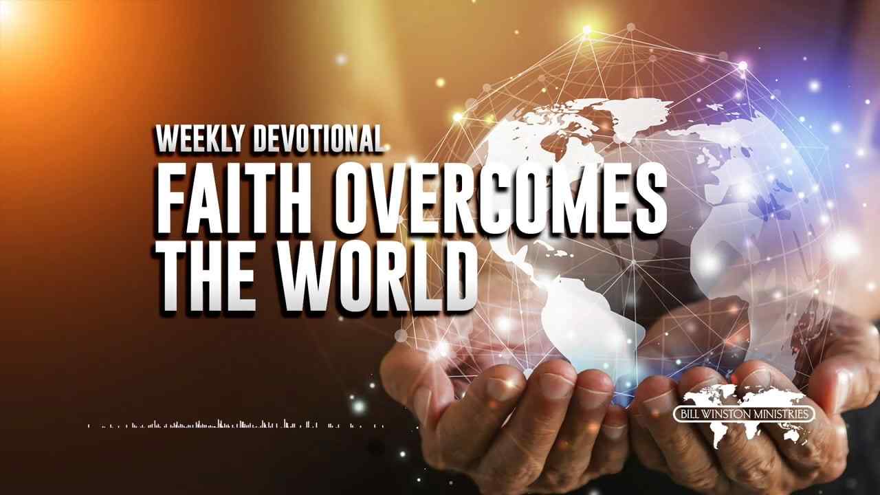 Bill Winston - Faith Overcomes the World