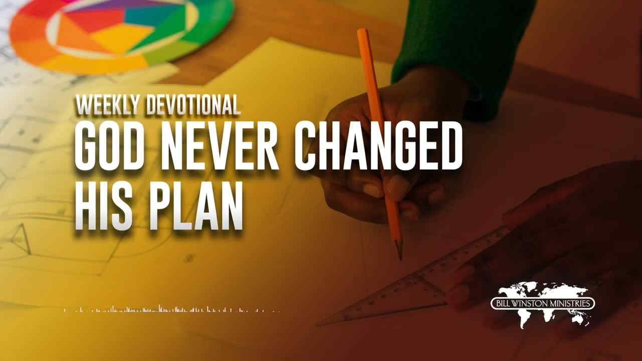 Bill Winston - God Never Changed His Plan