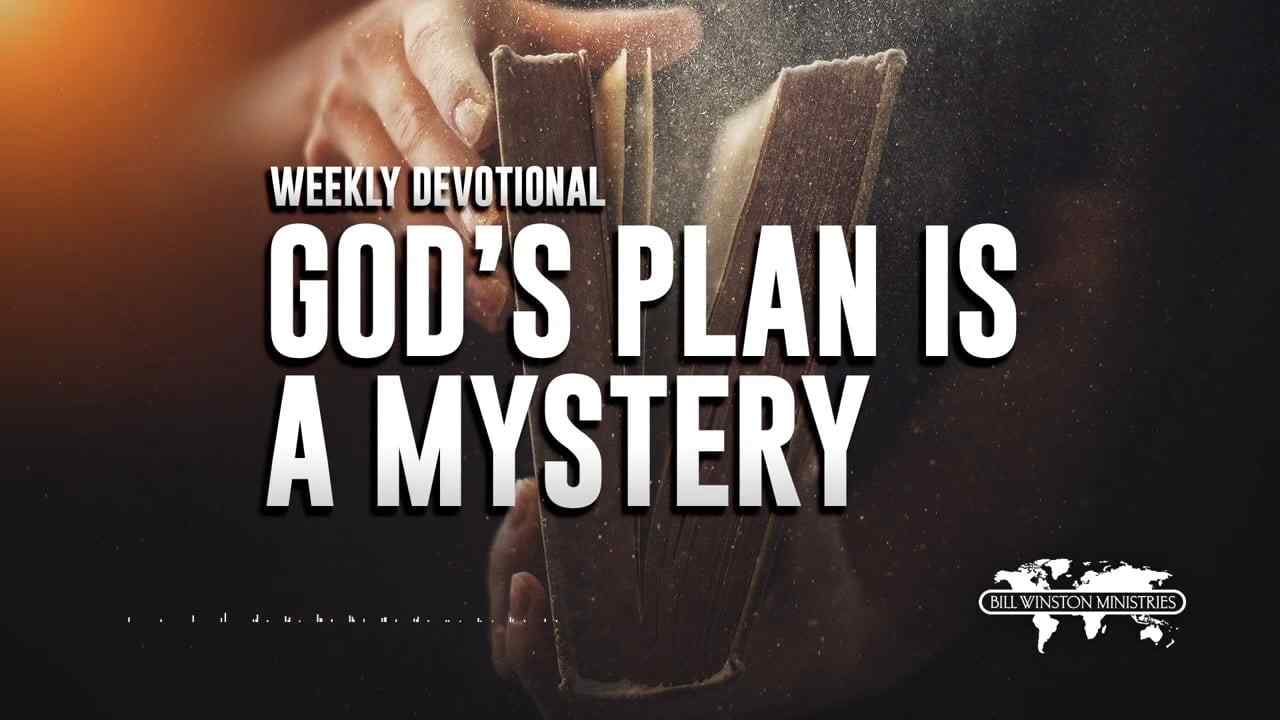 Bill Winston - God's Plan Is a Mystery