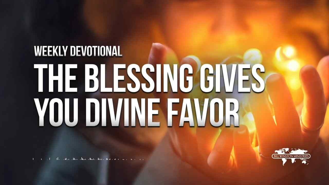 Bill Winston - The Blessing Gives You Divine Favor